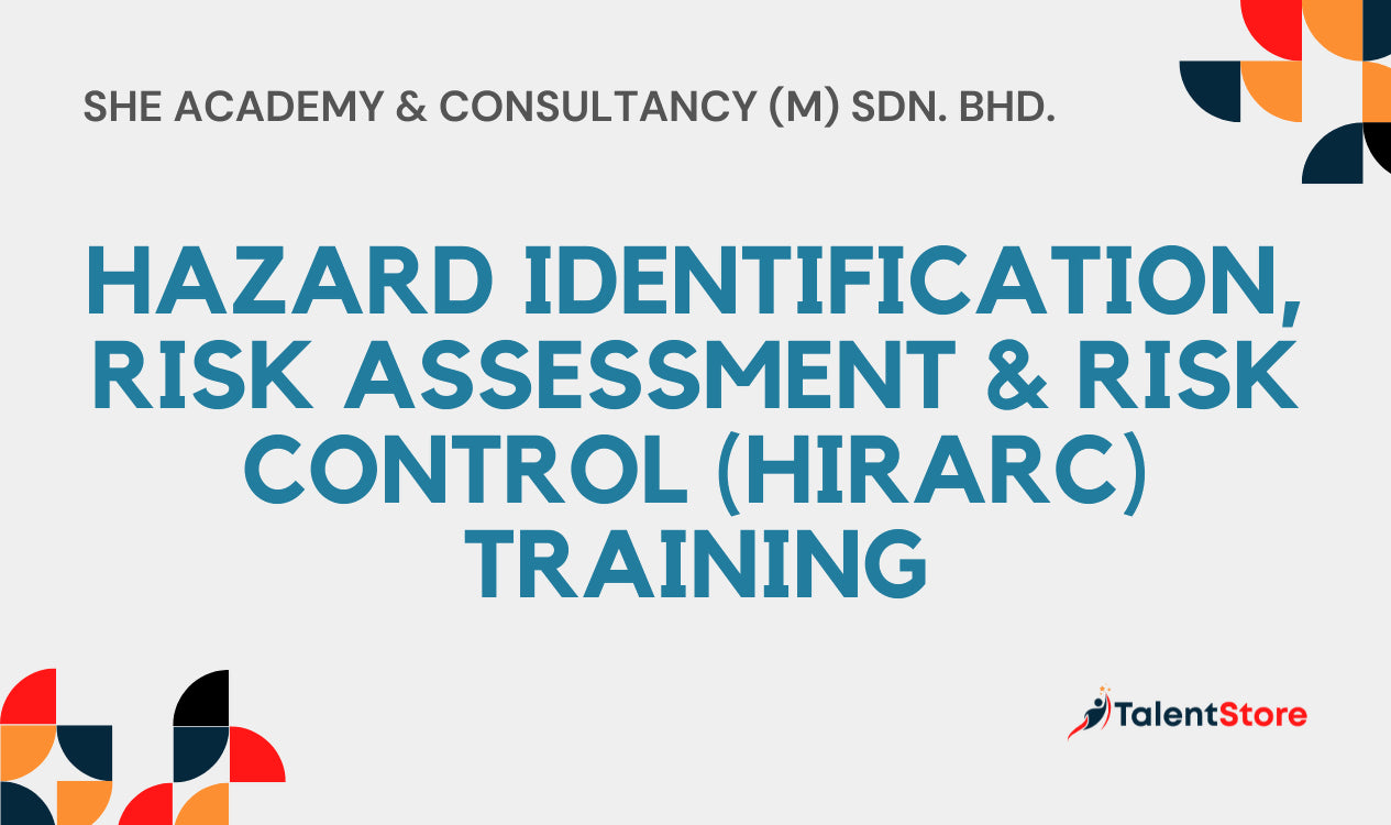 Hazard Identification, Risk Assessment & Risk Control (Hirarc) Training ...