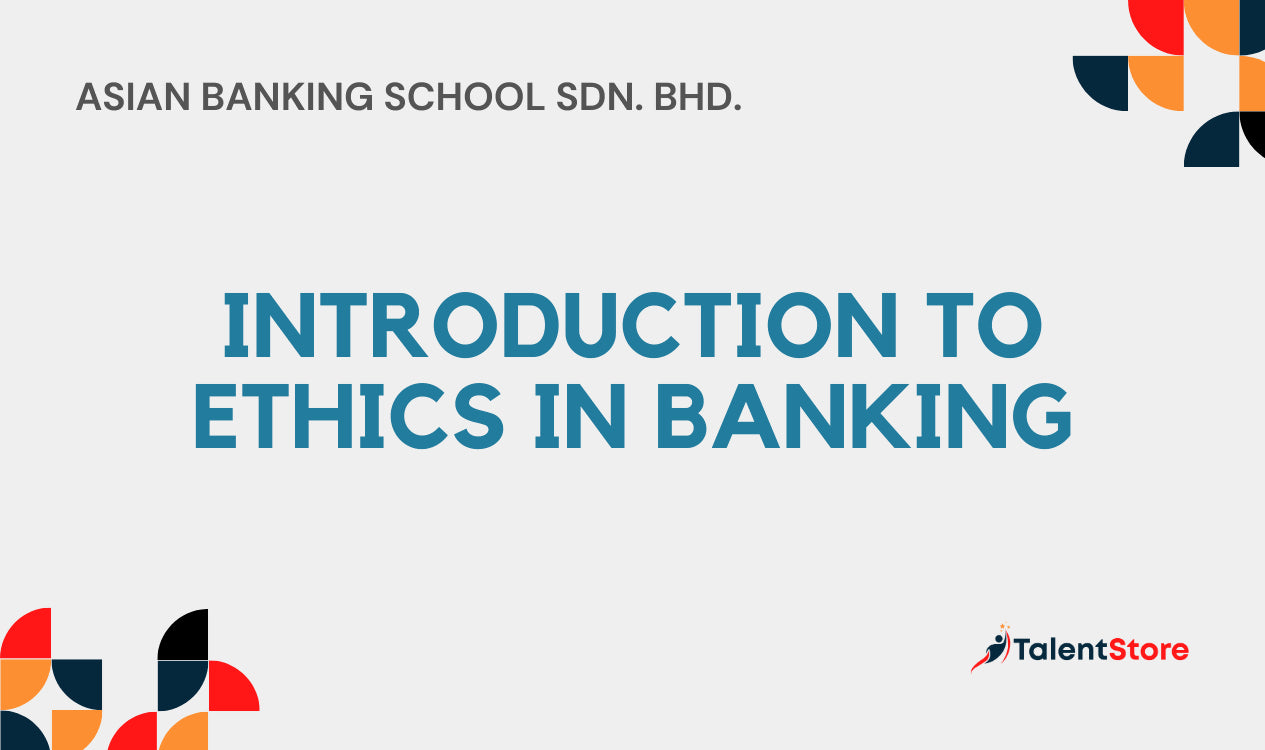 Introduction to Ethics in Banking – TalentStore