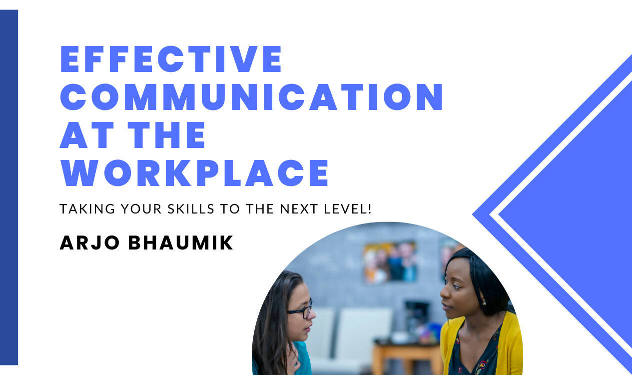 Effective Communication at Workplace - Arjo Bhaumik – TalentStore